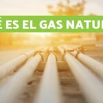 Todo lo que necesitas saber sobre el gas natural